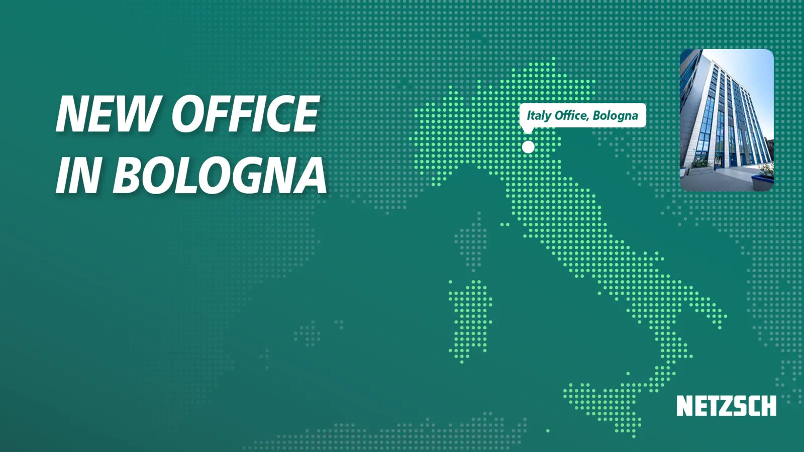 New NETZSCH office in Bologna, Italy highlighted on map with inset photo of modern office building, expanding regional presence.